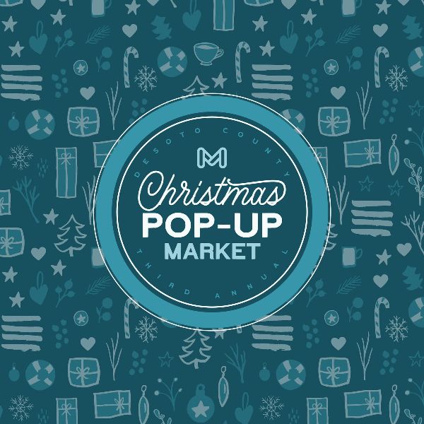 3rd Annual DeSoto County Christmas Pop Up Market