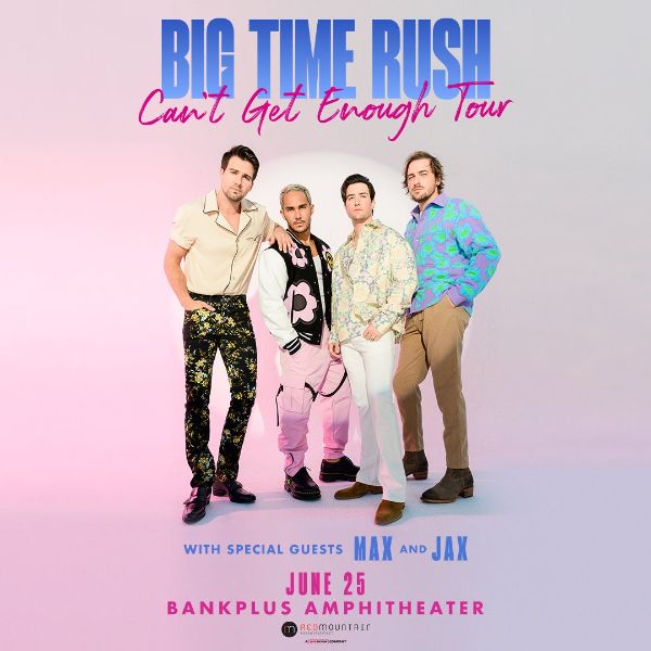 Big Time Rush "Can't Get Enough Tour"