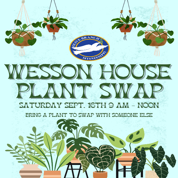 Wesson House Plant Swap & Free Tours Visit DeSoto County