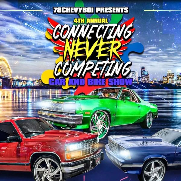 More Info for 4th Annual "Connecting Never Competing" Car & Bike Show