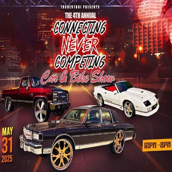4th Annual "Connecting Never Competing" Car & Bike Show