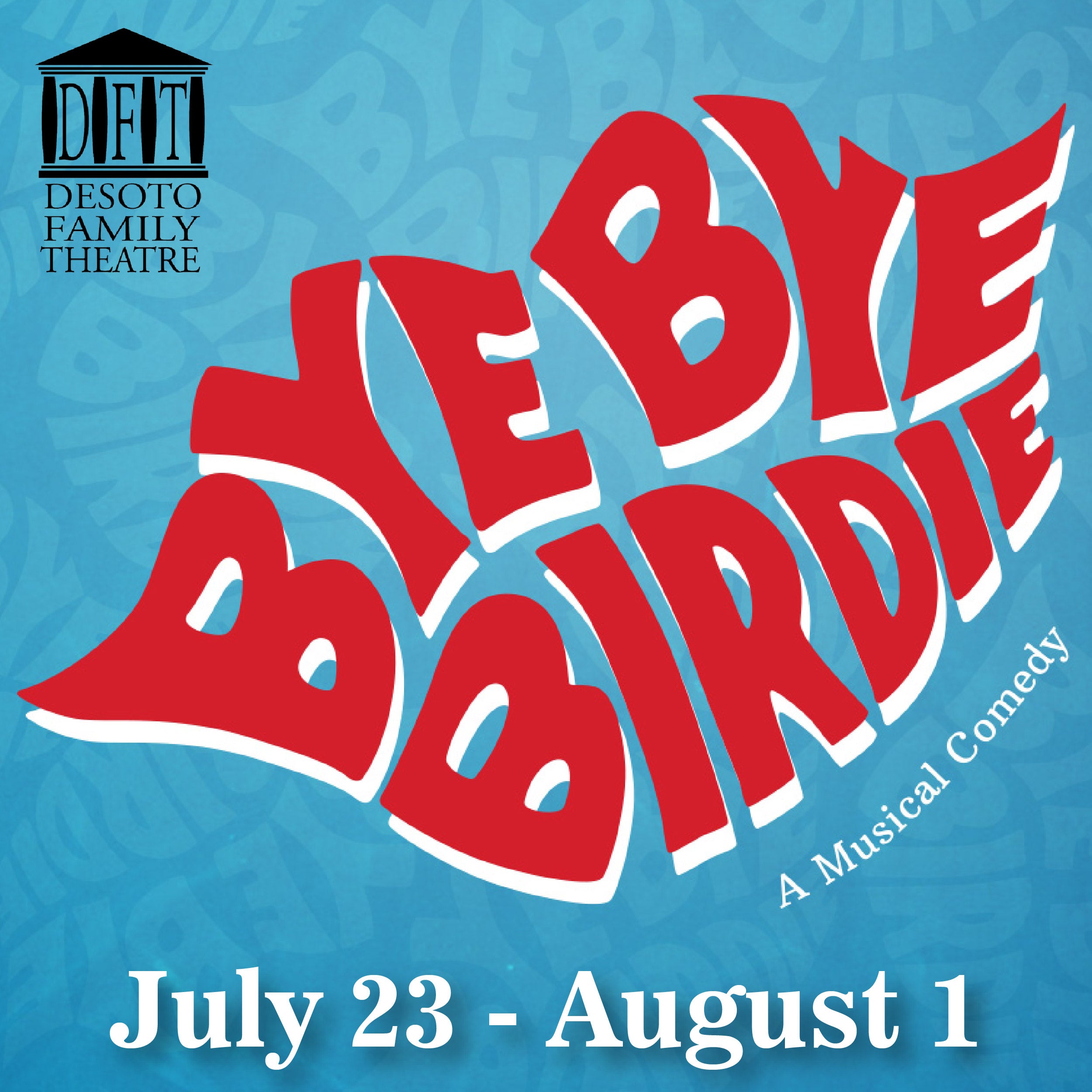 DFT Presents: Bye Bye Birdie