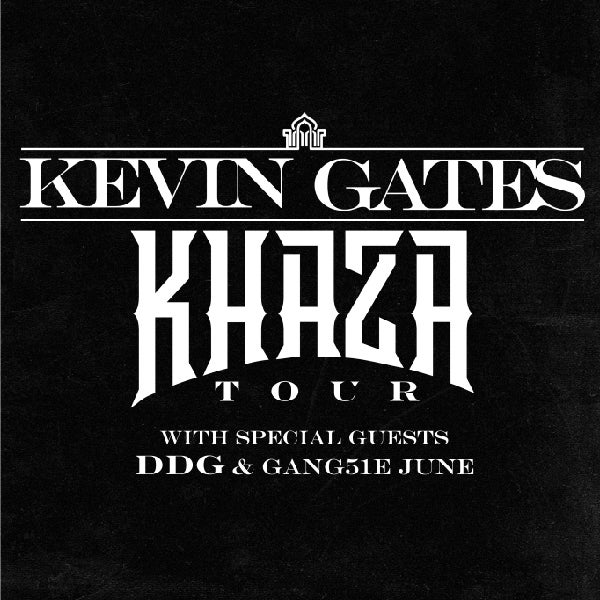 Kevin Gates - Khaza Tour
