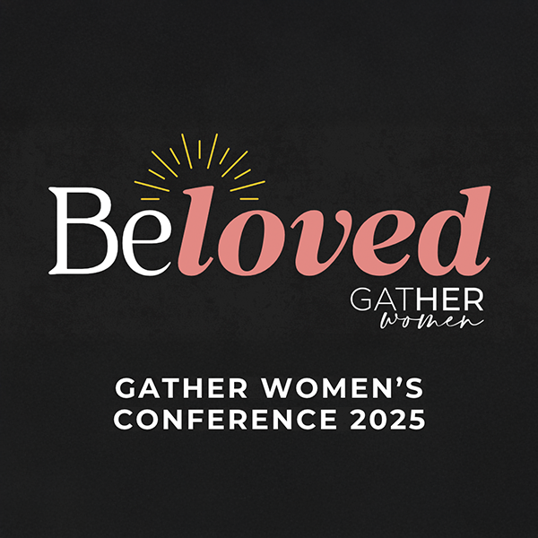 More Info for Gather Women's Conference