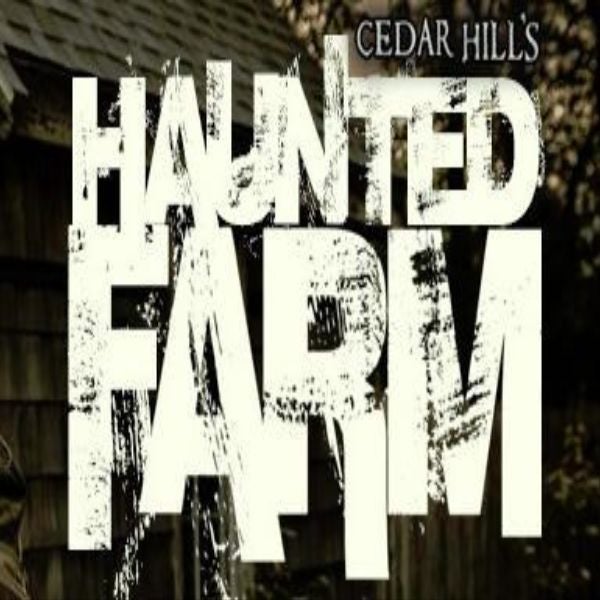 More Info for Cedar Hill Farm Haunted Farm